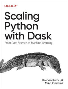 Scaling Python with Dask: From Data Science to Machine Learning - 2877492665