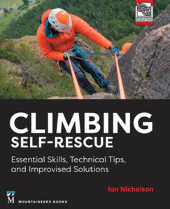 Climbing Self-Rescue: Essential Skills, Technical Tips & Improvised Solutions - 2878315726