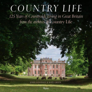 Country Life: 125 Years of Countryside Living in Great Britain from the Archives of Country Li Fe - 2877041621