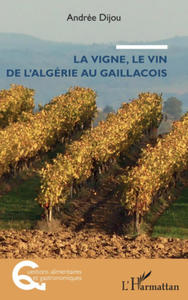 La vigne, le vin de l'Algrie au Gaillacois - 2878632565