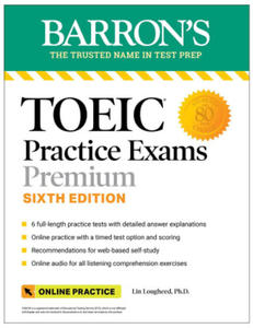 Toeic Practice Exams Premium: 6 Practice Tests + Online Audio, Sixth Edition - 2876546625