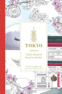 Tokyo: A Travel Journal to Carry-On and Color - 2876622527