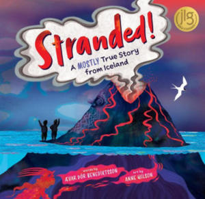 Stranded!: A Mostly True Story from Iceland - 2875671714