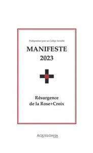 Manifeste 2023 : rsurgence de la Rose-Croix - 2876943006