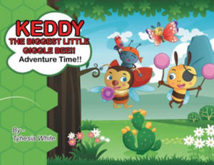 Keddy The Biggest Little Giggle Bee!!: Adventure Time!! - 2877408224