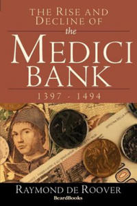 Rise and Decline of the Medici Bank: 1397-1494 - 2866648279