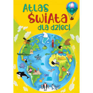 Atlas wiata dla dzieci. Wydawnictwo Fenix. Wydanie 2023 - 2874835679