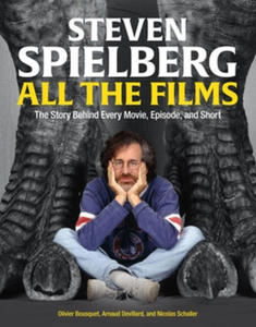 Steven Spielberg All the Films: The Story Behind Every Movie, Episode, and Short - 2877045209