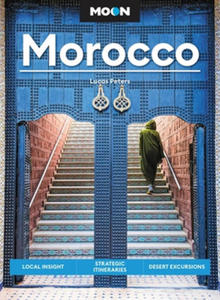 Moon Morocco: Local Insight, Strategic Itineraries, Desert Excursions - 2876945381