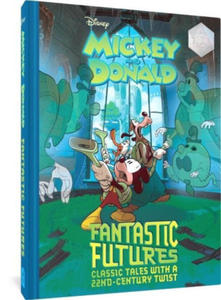 Walt Disney's Mickey and Donald Fantastic Futures: Classic Tales with a 22nd Century Twist - 2877630711