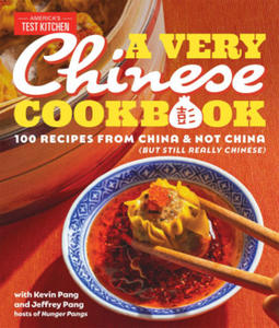 A Very Chinese Cookbook: 100 Recipes from China and Not China (But Still Really Chinese) - 2876538467