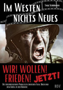 IM WESTEN NICHTS NEUES - Die erschreckenden Parallelen zwischen Film, Buch und dem Krieg in der Ukraine - WIR! WOLLEN! FRIEDEN! - JETZT! - 2877640213