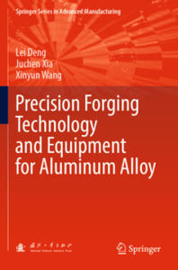 Precision Forging Technology and Equipment for Aluminum Alloy - 2875541062