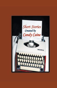 Short Stories Created by Candy Caine - 2877408186