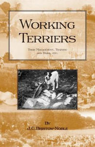 WORKING TERRIERS - Their Management, Training and Work, Etc. (HISTORY OF HUNTING SERIES -TERRIER DOGS) - 2871702302