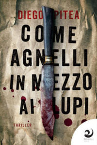 Come agnelli in mezzo ai lupi - 2876624191