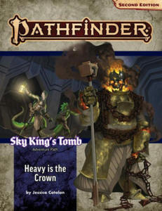 Pathfinder Adventure Path: Heavy is the Crown (Sky King's Tomb 3 of 3) (P2) - 2877182219