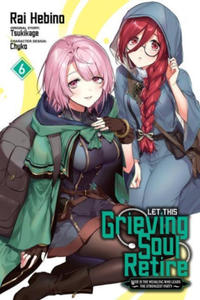 Let This Grieving Soul Retire, Vol. 6 (manga) - 2875703838