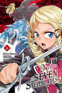 Reign of the Seven Spellblades, Vol. 6 (manga) - 2877496098