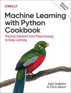 Machine Learning with Python Cookbook: Practical Solutions from Preprocessing to Deep Learning - 2875672504