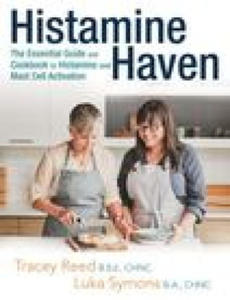 Histamine Haven: The Essential Guide and Cookbook to Histamine and Mast Cell Activation - 2877182211