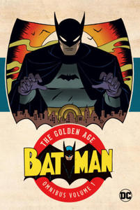 Batman: The Golden Age Omnibus Vol. 1 (2023 Edition) - 2876026827