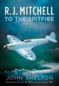 R. J. Mitchell to the Spitfire - 2874912444