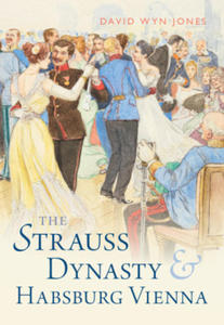 The Strauss Dynasty and Habsburg Vienna - 2875703689