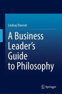 A Business Leader's Guide to Philosophy - 2878623872