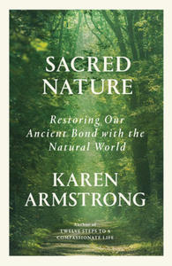 Sacred Nature: Restoring Our Ancient Bond with the Natural World - 2877406498