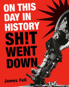 On This Day in History Sh!t Went Down - 2877606997