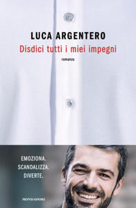 Disdici tutti i miei impegni - 2875547669