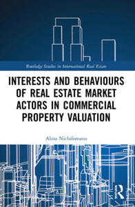 Interests and Behaviours of Real Estate Market Actors in Commercial Property Valuation - 2876333121