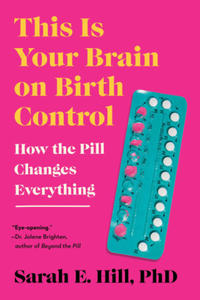 THIS IS YOUR BRAIN ON BIRTH CONTROL - 2877488502