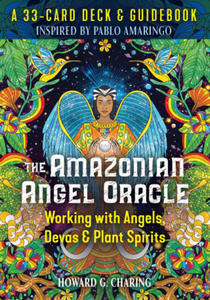 The Amazonian Angel Oracle: Working with Angels, Devas, and Plant Spirits - 2877872667