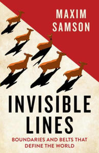 Invisible Lines: Boundaries and Belts That Define the World - 2877969935
