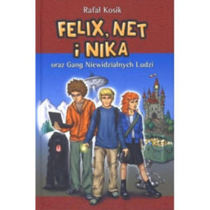 Felix, Net i Nika oraz Gang Niewidzialnych Ludzi. Tom 1 - 2875333972