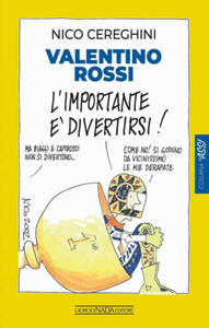 Valentino Rossi. L'importante  - 2877964520