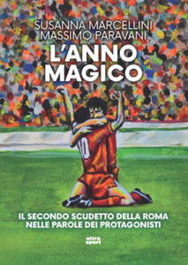 anno magico. Il secondo scudetto della Roma nelle parole dei protagonisti - 2875913754