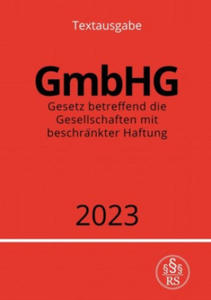 Gesetz betreffend die Gesellschaften mit beschrnkter Haftung - GmbHG 2023 - 2878438017