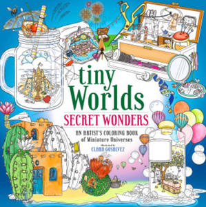 Tiny Worlds: Message in a Bottle: An Artist's Coloring Book of Captivating Capsules and Miniature Universes - 2877606182