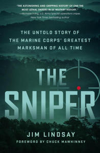 The Sniper: The Untold Story of the Marine Corps' Greatest Marksman of All Time - 2878438014