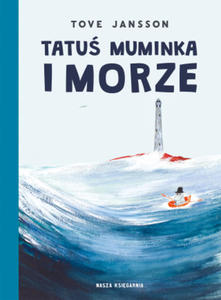 Tatu Muminka i morze. Wydawnictwo Nasza Ksigarnia - 2876546445