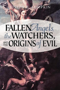 Fallen Angels, The Watchers, and the Origins of Evil - 2866872265