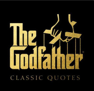 "Godfather" Classic Quotes - 2878622727
