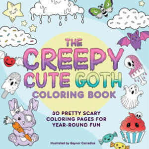 The Creepy Cute Goth Coloring Book: 30 Pretty Scary Coloring Pages for Year-Round Fun - 2877969903