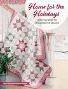 Home for the Holidays: Quilts & More to Welcome the Season - 2877765837