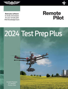 2024 Remote Pilot Test Prep Plus: Book Plus Software to Study and Prepare for Your Pilot FAA Knowledge Exam - 2876459758