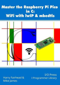 Master the Raspberry Pi Pico in C: WiFi with lwIP & mbedtls - 2874181320