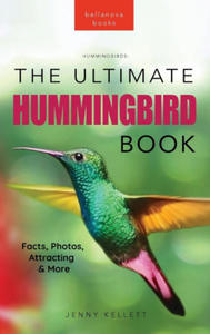 Hummingbirds The Ultimate Hummingbird Book - 2877495968